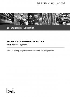 Безопасность для систем промышленной автоматизации и управления. Требования к программе безопасности для поставщиков услуг IACS