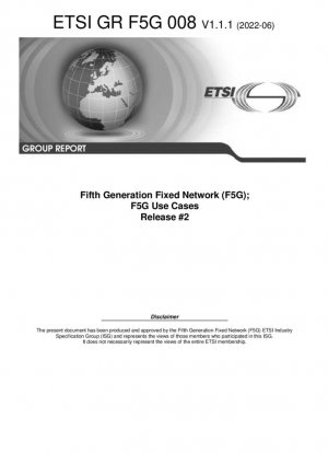 Пятое поколение фиксированной сети (F5G); Варианты использования F5G, выпуск №2