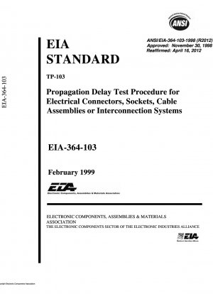 TP-103 Процедура испытания задержки распространения для электрических разъемов, розеток, кабельных сборок или систем межсоединения