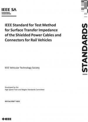 Стандарт IEEE на метод испытаний сопротивления поверхностной передачи экранированных силовых кабелей и разъемов для железнодорожных транспортных средств