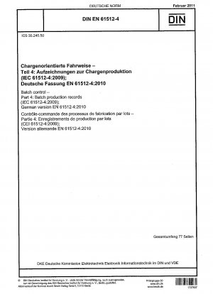 Управление партиями. Часть 4. Записи о производстве партий (IEC 61512-4:2009); Немецкая версия EN 61512-4:2010