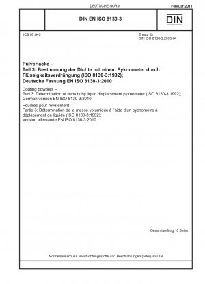 Порошки для покрытия. Часть 3. Определение плотности пикнометром вытеснения жидкости (ISO 8130-3:1992); Немецкая версия EN ISO 8130-3:2010.