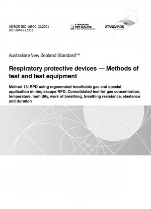Средства защиты органов дыхания. Методы испытаний и испытательное оборудование. Часть 13. РПД с использованием регенерированного пригодного для дыхания газа и специальные шахтные аварийные выходы РДП