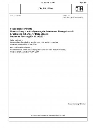 Твердое биотопливо - Преобразование аналитических результатов из одной основы в другую; Немецкая версия EN 15296:2011.