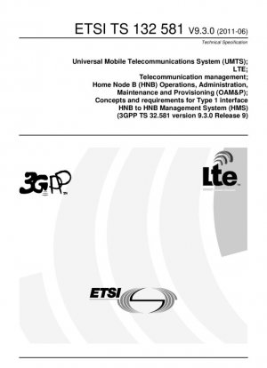 Универсальная система мобильной связи (UMTS); LTE; Управление телекоммуникациями; Эксплуатация, администрирование, обслуживание и предоставление услуг (OAM&P) домашнего узла B (HNB); Концепции и требования для интерфейса типа 1 HNB с системой управления HNB (HMS) ...