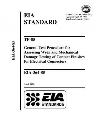 TP-85 Общая процедура испытаний для оценки износа и испытаний на механические повреждения покрытий контактов электрических разъемов