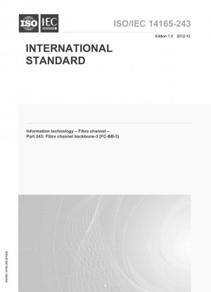 Информационные технологии. Fibre Channel. Часть 243. Магистраль 3 (FC-BB-3).