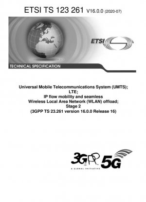 Универсальная система мобильной связи (UMTS); LTE; мобильность потока IP и бесшовная разгрузка беспроводной локальной сети (WLAN); Этап 2 (3GPP TS 23.261 версия 16.0.0 выпуск 16)