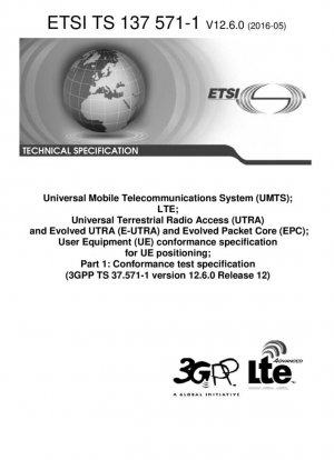 Универсальная система мобильной связи (UMTS); LTE; Универсальный наземный радиодоступ (UTRA) и Evolved UTRA (E-UTRA) и Evolved Packet Core (EPC); Спецификация соответствия пользовательского оборудования (UE) для позиционирования UE; Часть 1: Спецификация испытаний на соответствие...