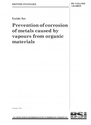 Руководство по предотвращению коррозии металлов, вызываемой парами органических материалов