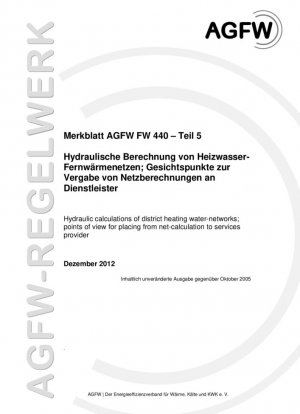 AGFW FW 440 Часть 5 Гидравлические расчеты сетей централизованного теплоснабжения; точки зрения для передачи от чистого расчета к поставщику услуг