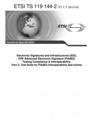 Электронные подписи и инфраструктуры (ESI); PDF Расширенная электронная подпись (PAdES) Тестирование соответствия и взаимодействия; Часть 2: Тестовый набор для событий тестирования взаимодействия PAdES