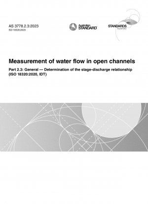 Измерение расхода воды в открытых каналах. Часть 2.3. Общие положения. Определение зависимости уровня от расхода (ISO 18320:2020, IDT)