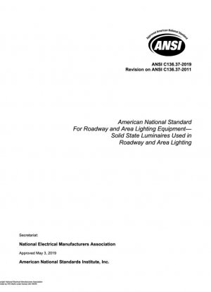 Пересмотр американского национального стандарта ANSI C136.37-2011 для оборудования освещения дорог и территорий — твердотельные светильники, используемые для освещения дорог и территорий