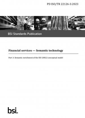 Финансовые услуги. Семантическая технология. Часть 3. Семантическое обогащение концептуальной модели ISO 20022.