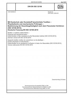 Ткани с резиновым или пластиковым покрытием. Физические и механические испытания. Определение сопротивления изгибу методом флексометра (ISO 32100:2010); Немецкая версия EN ISO 32100:2010.