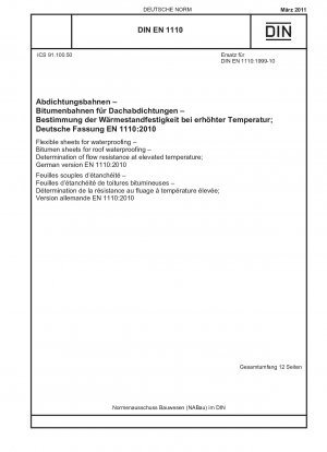 Гибкие листы для гидроизоляции - Листы битумные для гидроизоляции кровли - Определение сопротивления течению при повышенной температуре; Немецкая версия EN 1110:2010.