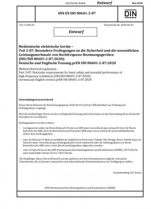 Медицинское электрооборудование Часть 2-87. Особые требования к базовой безопасности и основным характеристикам высокочастотных аппаратов искусственной вентиляции легких (проект)