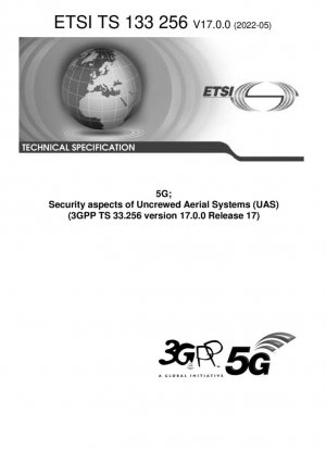 5G; Аспекты безопасности беспилотных летательных аппаратов (БАС) (3GPP TS 33.256 версия 17.0.0 выпуск 17)